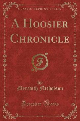 Book cover for A Hoosier Chronicle (Classic Reprint)