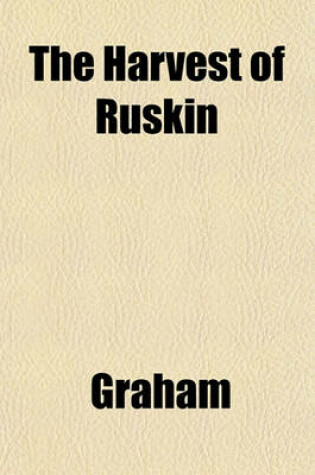 Cover of The Harvest of Ruskin