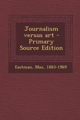 Cover of Journalism Versus Art - Primary Source Edition