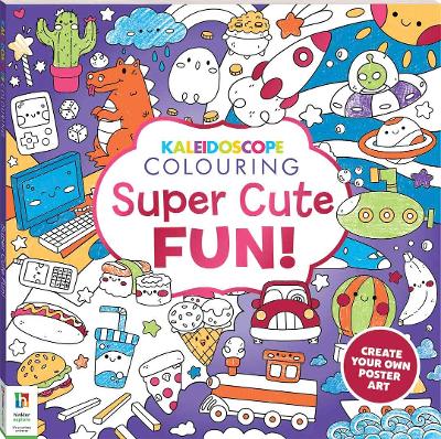 Cover of Kaleidoscope Colouring: Super Cute Fun