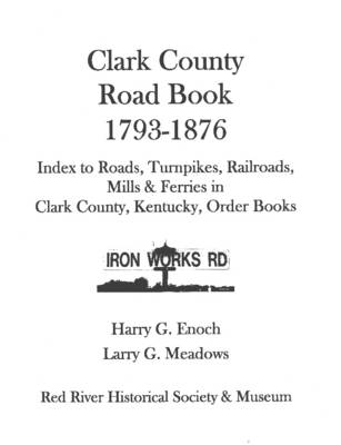 Book cover for Clark County Road Book, 1793-1876