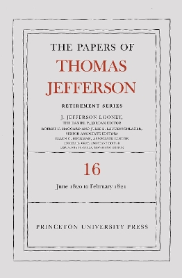 Cover of The Papers of Thomas Jefferson: Retirement Series, Volume 16