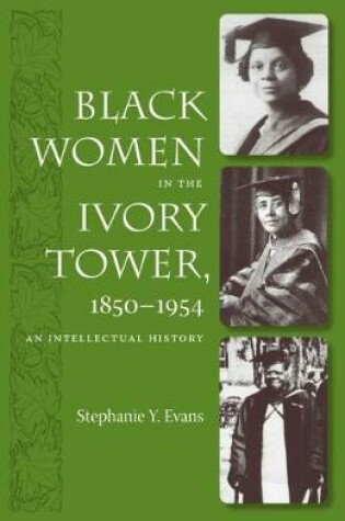 Cover of Black Women in the Ivory Tower, 1850-1954