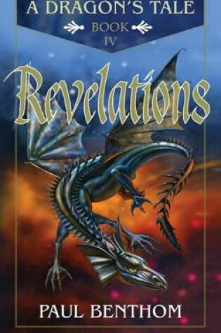 Cover of A Dragon's Tale Book IV Revelations