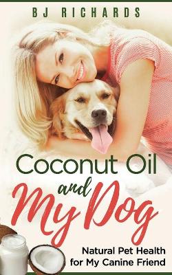 Book cover for Coconut Oil and My dog