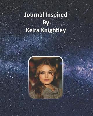 Book cover for Journal Inspired by Keira Knightley