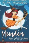 Book cover for Murder Any Witch Way