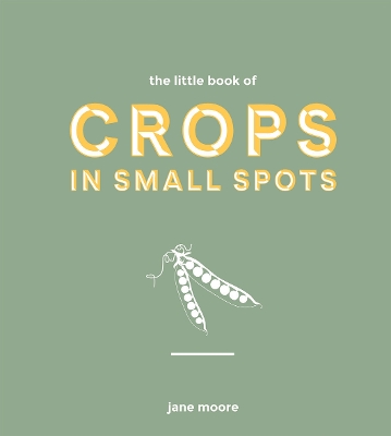 Book cover for The Little Book of Crops in Small Spots
