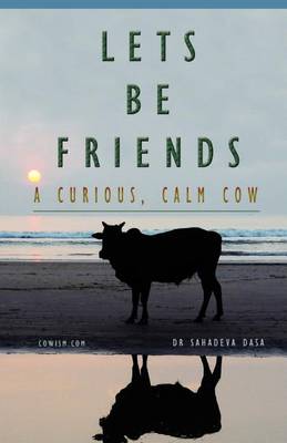 Cover of Let's Be Friends! - A Curious, Calm Cow