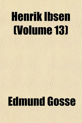 Book cover for Henrik Ibsen (Volume 13)