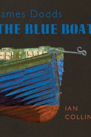 Cover of James Dodds: The Blue Boat