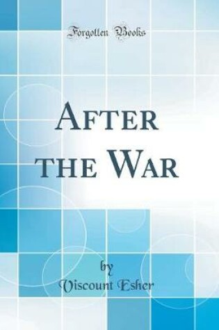 Cover of After the War (Classic Reprint)