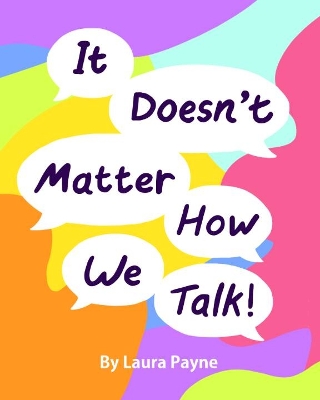 Book cover for It Doesn't Matter How We Talk