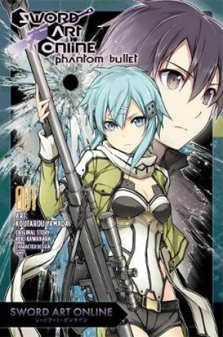 Cover of Sword Art Online: Phantom Bullet, Vol. 1 (manga)