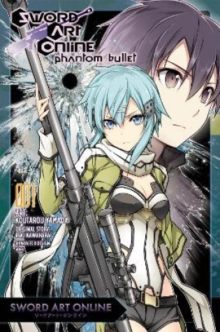 Cover of Sword Art Online: Phantom Bullet, Vol. 1 (Manga)