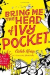 Book cover for Bring Me the Head of Ivy Pocket