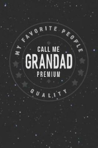 Cover of My Favorite People Call Me Grandad Premium Quality