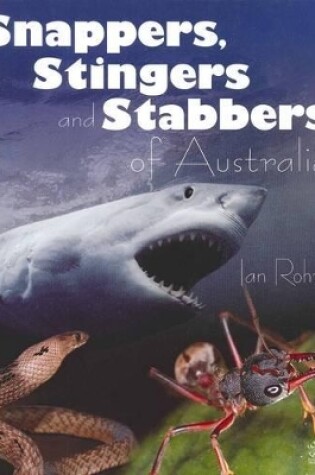 Cover of Snappers, Stingers and Stabbers of Australia