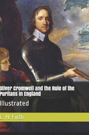 Cover of Oliver Cromwell and the Rule of the Puritans in England