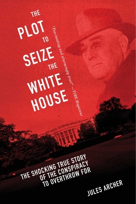 Book cover for The Plot to Seize the White House