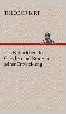 Book cover for Das Kulturleben der Griechen und Roemer in seiner Entwicklung