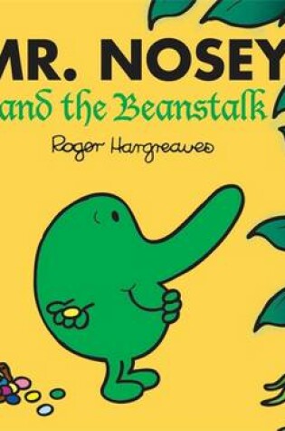 Cover of Mr Men and Little Miss: Mr Nosey and the Beanstalk