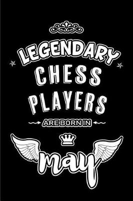 Book cover for Legendary Chess Players are born in May