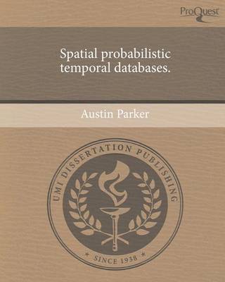 Book cover for Spatial Probabilistic Temporal Databases