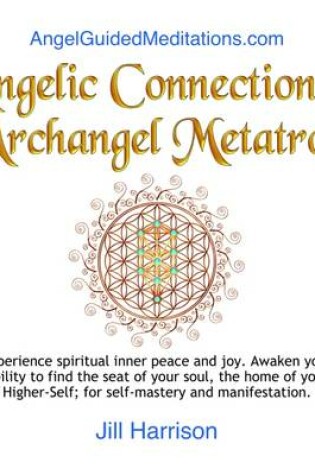 Cover of Angelic Connection to Archangel Metatron