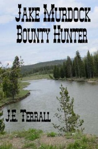 Cover of Jake Murdock, Bounty Hunter