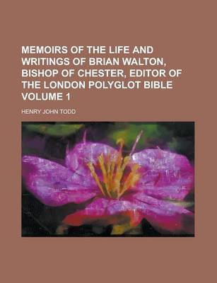 Book cover for Memoirs of the Life and Writings of Brian Walton, Bishop of Chester, Editor of the London Polyglot Bible Volume 1