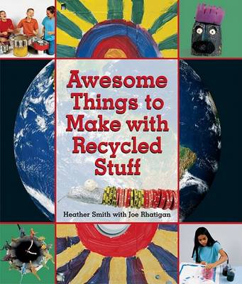 Book cover for Awesome Things to Make with Recycled Stuff