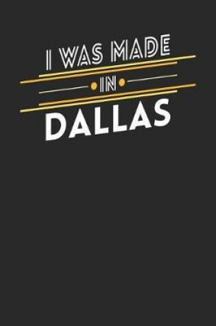 Cover of I Was Made In Dallas