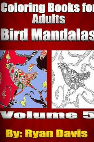 Cover of Coloring Books for Adults - Bird Mandalas