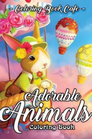 Cover of Adorable Animals