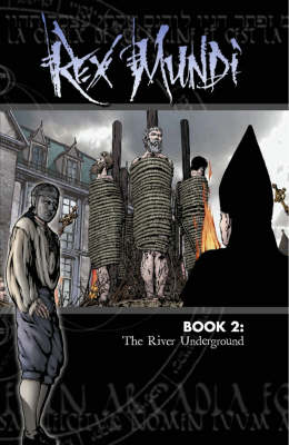 Book cover for Rex Mundi Volume 2: The River Underground