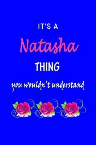 Cover of It's A Natasha Thing You Wouldn't Understand