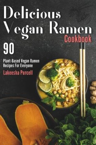 Cover of Delicious Vegan Ramen Cookbook