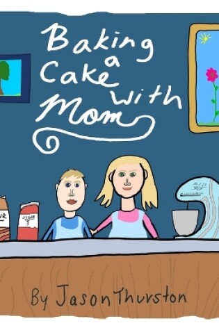 Cover of Baking a Cake with Mom