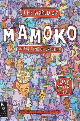 Cover of The World of Mamoko in the Time of Dragons