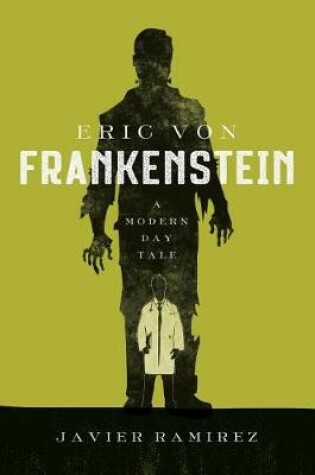 Cover of Eric von Frankenstein A Modern Day Tale