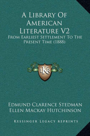 Cover of A Library of American Literature V2