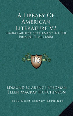 Book cover for A Library of American Literature V2