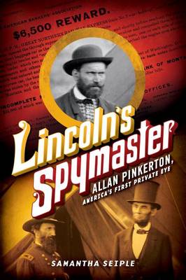 Book cover for Lincoln's Spymaster: Allan Pinkertonmerica's First Private Eye