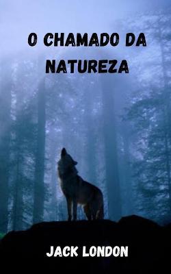 Book cover for O chamado da natureza
