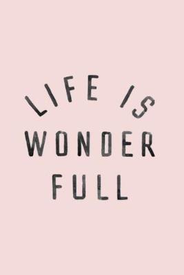 Book cover for Life is wonder full