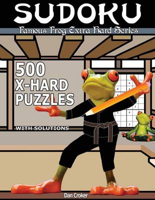 Book cover for Famous Frog Sudoku 500 Extra Hard Puzzles With Solutions