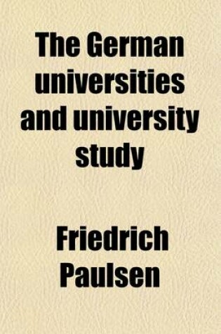 Cover of The German Universities and University Study