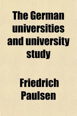 Book cover for The German Universities and University Study