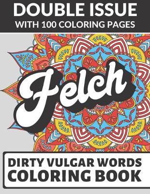 Book cover for Felch Dirty Vulgar Words Coloring Book